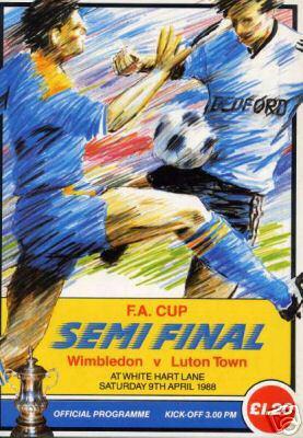 1988 FA CUP SEMI-FINAL - WIMBLEDON v LUTON TOWN